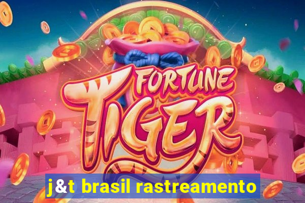 j&t brasil rastreamento